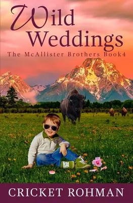Divoké svadby: Romantické westernové dobrodružstvo - Wild Weddings: A Romantic Western Adventure