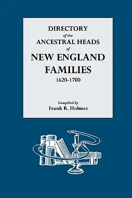 Adresár hláv predkov rodín Nového Anglicka, 1620-1700 - Directory of the Ancestral Heads of New England Families, 1620-1700
