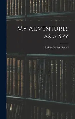 Moje špiónske dobrodružstvá - My Adventures as a Spy