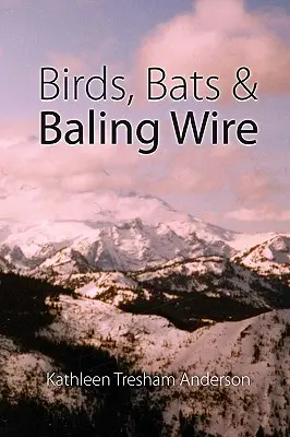 Vtáky, netopiere a baliaci drôt - Birds, Bats & Baling Wire