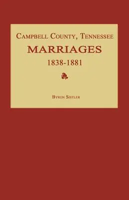 Campbell County, Tennessee Marriages 1838-1881