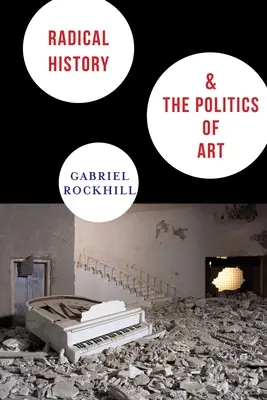 Radikálne dejiny a politika umenia - Radical History & the Politics of Art