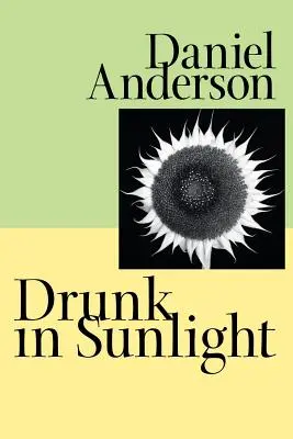 Opití v slnečnom svetle - Drunk in Sunlight