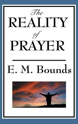 Skutočnosť modlitby - The Reality of Prayer