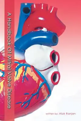 Príručka o ochorení mitrálnej chlopne - A Handbook of Mitral Valve Disease