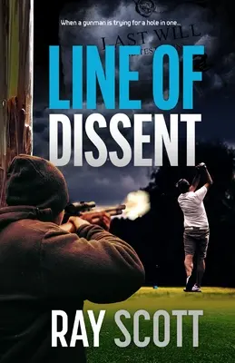Línia nesúhlasu: Keď sa strelec pokúša o dieru v jednom... - Line of Dissent: When a gunman is trying for a hole in one...