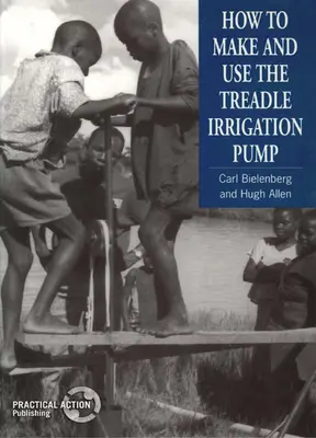Ako vyrobiť a používať zavlažovacie čerpadlo - How to Make and Use the Treadle Irrigation Pump
