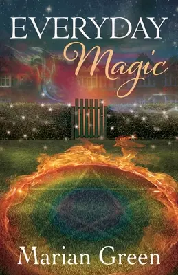 Každodenná mágia: Vneste do svojho života silu pozitívnej mágie - Everyday Magic: Bring the Power of Positive Magic Into Your Life