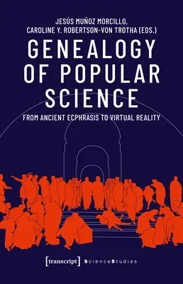 Genealógia populárnej vedy: Od antických fráz po virtuálnu realitu - Genealogy of Popular Science: From Ancient Ecphrasis to Virtual Reality