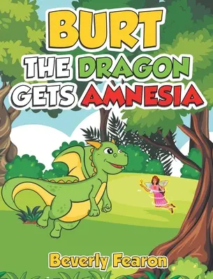 Burt the Dragon dostane amnéziu - Burt the Dragon gets Amnesia