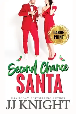 Druhá šanca Santa: Vydanie vo veľkom formáte: Veľmi pikantná vianočná romanca - Second Chance Santa: Large Print edition: A Very Pickled Christmas Romance