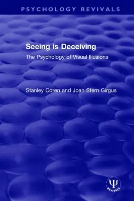 Vidieť klame: Psychológia vizuálnych ilúzií - Seeing is Deceiving: The Psychology of Visual Illusions