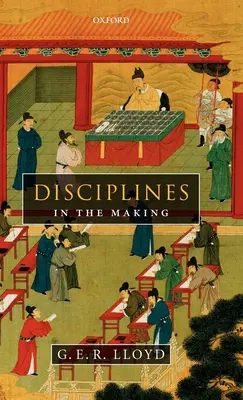 Disciplíny v procese tvorby: Medzikultúrne perspektívy elít, učenia a inovácií - Disciplines in the Making: Cross-Cultural Perspectives on Elites, Learning, and Innovation