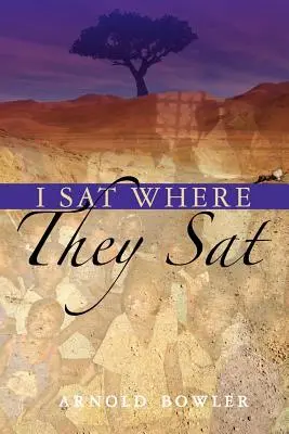 Sedel som tam, kde sedeli oni - I Sat Where They Sat