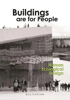 Budovy sú pre ľudí: humánny ekologický dizajn - Buildings Are for People: Human Ecological Design