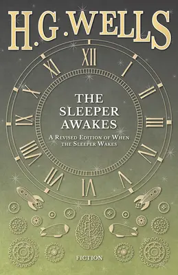 Spáč sa prebúdza - revidované vydanie knihy Keď sa spáč prebudí - The Sleeper Awakes - A Revised Edition of When the Sleeper Wakes
