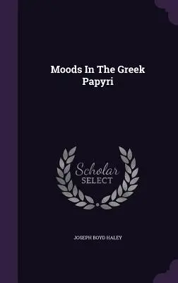 Nálady v gréckych papyrusoch - Moods In The Greek Papyri