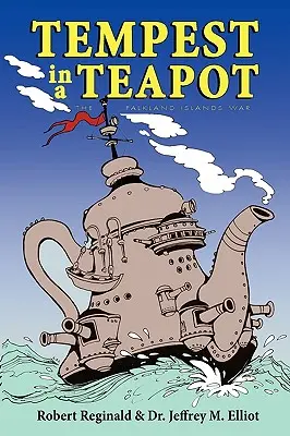 Búrka v čajníku: Vojna na Falklandských ostrovoch - Tempest in a Teapot: The Falkland Islands War