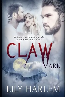 Znamenie pazúrov: Paranormálna trojka (MMF) Erotická romanca - Claw Mark: Paranormal Threesome (MMF) Erotic Romance