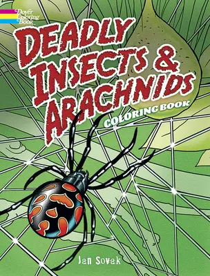 Smrtiaci hmyz a pavúkovce Col Bk - Deadly Insects and Arachnids Col Bk