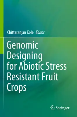 Genomické navrhovanie ovocných plodín odolných voči abiotickému stresu - Genomic Designing for Abiotic Stress Resistant Fruit Crops