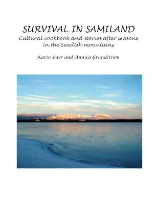 Prežitie v Samilande: Kultúrna kuchárka a príbehy po ročných obdobiach - Survival in Samiland: Cultural cookbook and stories after seasons