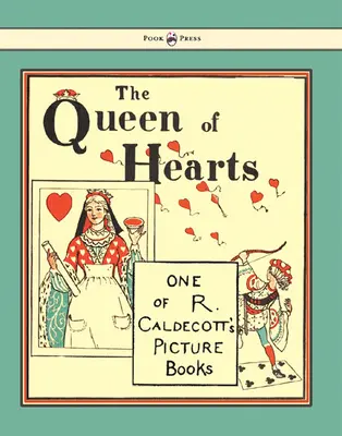 Srdcová kráľovná - ilustroval Randolph Caldecott - The Queen of Hearts - Illustrated by Randolph Caldecott