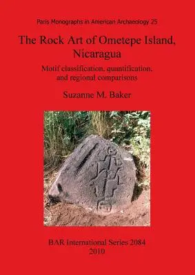 Skalné umenie ostrova Ometepe v Nikarague: Klasifikácia motívov, kvantifikácia a regionálne porovnania - The Rock Art of Ometepe Island, Nicaragua: Motif classification, quantification, and regional comparisons