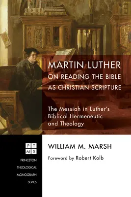 Martin Luther o čítaní Biblie ako kresťanského písma - Martin Luther on Reading the Bible as Christian Scripture