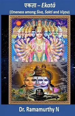 Ekataa: Šiva, Šakti a Višnu: Jednota medzi Šivom, Šakti a Višnuom - Ekataa: Oneness among Shiva, Shakti and Vishnu