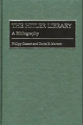 Hitlerova knižnica: Hitlerova kniha: bibliografia - The Hitler Library: A Bibliography