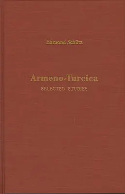 Arménsko-Turcica: Vybrané štúdie - Armeno-Turcica: Selected Studies