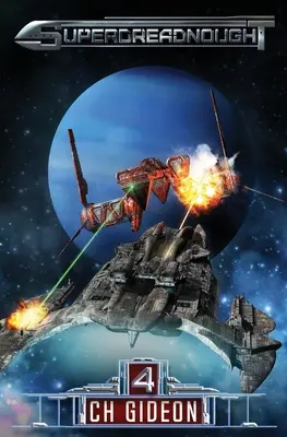 Superdreadnought 4: Vesmírna opera s vojenskou umelou inteligenciou - Superdreadnought 4: A Military AI Space Opera
