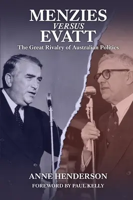 MENZIES vs. EVATT: Veľká rivalita austrálskej politiky - MENZIES vs EVATT: The Great Rivalry of Australian Politics