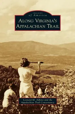 Pozdĺž Apalačskej cesty vo Virgínii - Along Virginia's Appalachian Trail