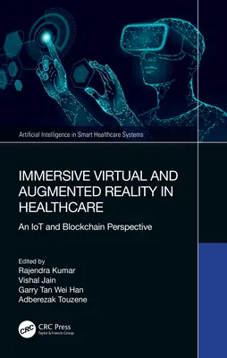 Imerzívna virtuálna a rozšírená realita v zdravotníctve: Internet vecí a perspektíva blockchainu - Immersive Virtual and Augmented Reality in Healthcare: An IoT and Blockchain Perspective