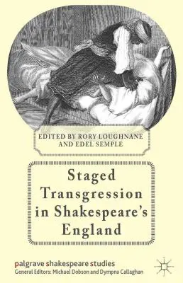 Inscenovaná transgresia v Shakespearovom Anglicku - Staged Transgression in Shakespeare's England