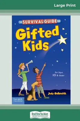 Príručka na prežitie pre nadané deti: Pre nadané deti do 10 rokov (revidované a aktualizované 3. vydanie) (16pt Large Print Edition) - The Survival Guide for Gifted Kids: For Ages 10 & Under (Revised & Updated 3rd Edition) (16pt Large Print Edition)