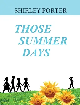 Tie letné dni - Those Summer Days