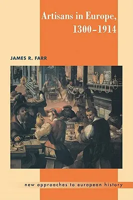Remeselníci v Európe, 1300-1914 - Artisans in Europe, 1300-1914