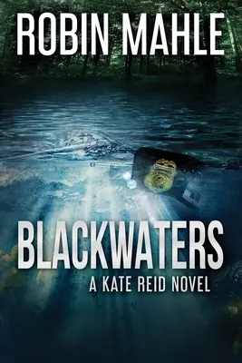 Čierne vody: A Kate Reid Novel - Blackwaters: A Kate Reid Novel