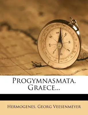 Prognóza: Veternosť a veternosť. Graece... - Progymnasmata. Graece...