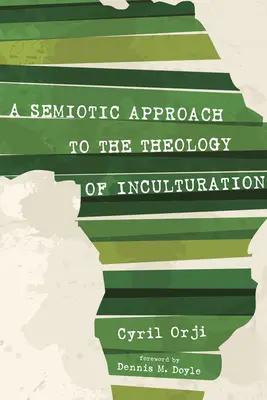 Semiologický prístup k teológii inkulturácie - A Semiotic Approach to the Theology of Inculturation