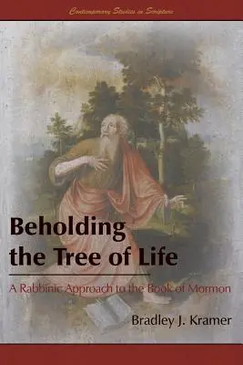 Pohľad na strom života: Kráľovský strom: rabínsky prístup ku Knihe Mormonovej - Beholding the Tree of Life: A Rabbinic Approach to the Book of Mormon