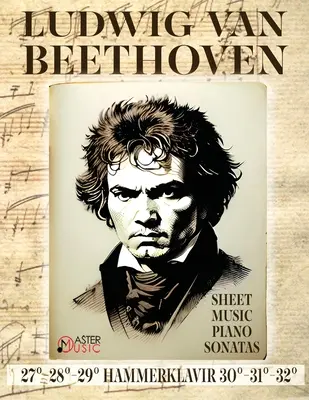 Ludwig Van Beethoven - noty: Klavírne sonáty 27-28-29Hammerklavier - 30-31-32 - Ludwig Van Beethoven - Sheet Music: Piano Sonatas 27-28-29Hammerklavier - 30-31-32