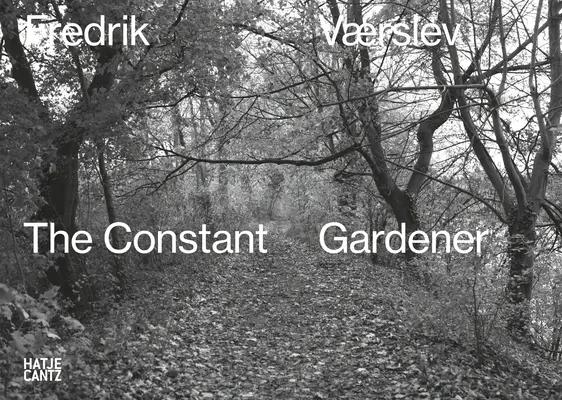 Fredrik Vrslev: Stály záhradník - Fredrik Vrslev: The Constant Gardener