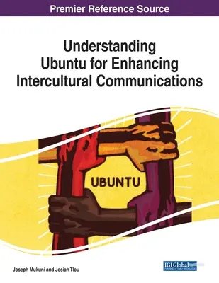 Pochopenie Ubuntu pre zlepšenie medzikultúrnej komunikácie - Understanding Ubuntu for Enhancing Intercultural Communications