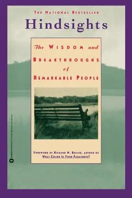 Spätné pohľady: Múdrosť a prelomové úspechy pozoruhodných ľudí - Hindsights: The Wisdom and Breakthroughs of Remarkable People