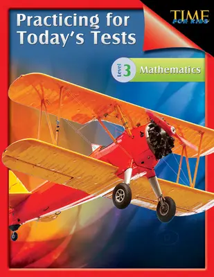 TIME For Kids: Precvičovanie na dnešné testy Matematika Level 3: TIME For Kids - TIME For Kids: Practicing for Today's Tests Mathematics Level 3: TIME For Kids