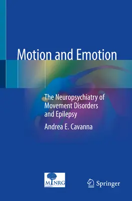 Pohyb a emócie: Neuropsychiatria pohybových porúch a epilepsie - Motion and Emotion: The Neuropsychiatry of Movement Disorders and Epilepsy